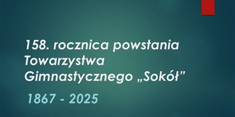 158. rocznica powstania Towarzystwa Gimnastycznego "Sokłół"