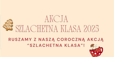 Powiększ grafikę: akcja-szlachetna-klasa-2025-660905.jpg