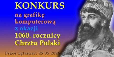 Konkurs na grafikę komputerową z okazji 1060. rocznicy Chrztu Polski (966–2026)