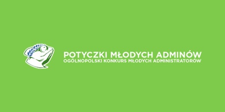 Wyniki ogólnopolskiego konkursu Potyczki Młodych Adminów